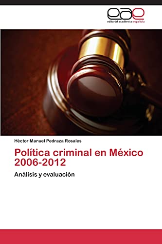 Beispielbild fr Politica Criminal En Mexico 2006-2012 zum Verkauf von Chiron Media