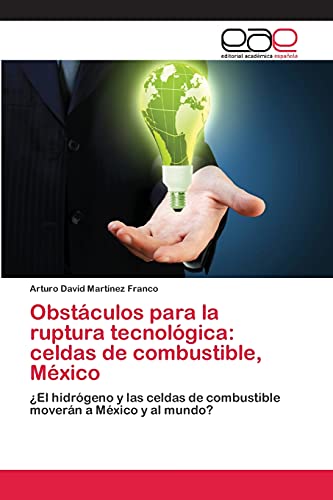 Beispielbild fr Obstaculos para la ruptura tecnologica: celdas de combustible, Mexico zum Verkauf von Chiron Media