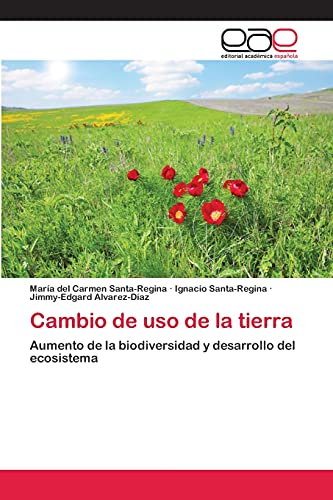 Stock image for Cambio de uso de la tierra: Aumento de la biodiversidad y desarrollo del ecosistema (Spanish Edition) for sale by Lucky's Textbooks