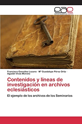 9783659068898: Contenidos y lneas de investigacin en archivos eclesisticos: El ejemplo de los archivos de los Seminarios