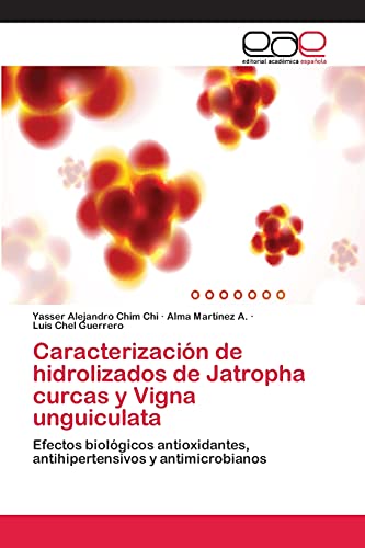 Imagen de archivo de Caracterizacion de hidrolizados de Jatropha curcas y Vigna unguiculata a la venta por Chiron Media