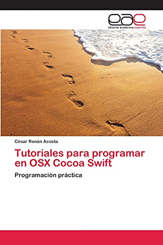 Imagen de archivo de Tutoriales para programar en OSX Cocoa Swift a la venta por PBShop.store US