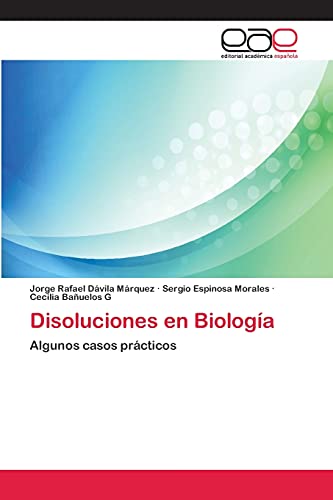 Stock image for Disoluciones en Biologa: Algunos casos prcticos (Spanish Edition) for sale by Lucky's Textbooks