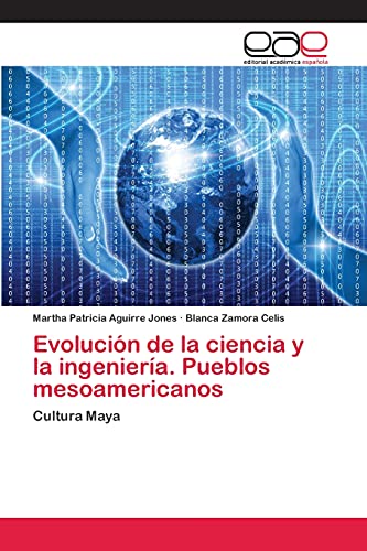 Imagen de archivo de Evolucin de la ciencia y la ingeniera. Pueblos mesoamericanos: Cultura Maya (Spanish Edition) a la venta por Lucky's Textbooks