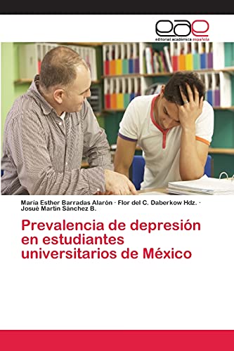 Imagen de archivo de Prevalencia de depresin en estudiantes universitarios de Mxico (Spanish Edition) a la venta por Lucky's Textbooks