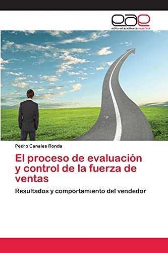 Beispielbild fr El proceso de evaluacin y control de la fuerza de ventas: Resultados y comportamiento del vendedor (Spanish Edition) zum Verkauf von Lucky's Textbooks