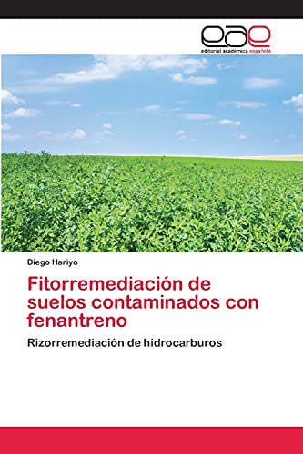 Imagen de archivo de Fitorremediacion de suelos contaminados con fenantreno a la venta por Chiron Media