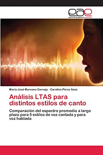 Imagen de archivo de Analisis LTAS para distintos estilos de canto a la venta por Chiron Media
