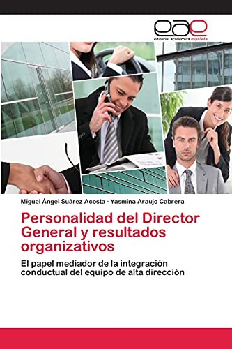 Imagen de archivo de Personalidad del Director General y resultados organizativos a la venta por Chiron Media