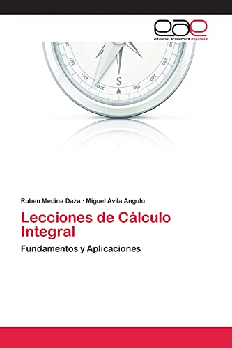 Stock image for Lecciones de Clculo Integral: Fundamentos y Aplicaciones (Spanish Edition) for sale by Lucky's Textbooks