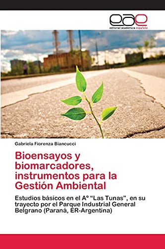 Imagen de archivo de Bioensayos y biomarcadores, instrumentos para la Gestion Ambiental a la venta por Chiron Media