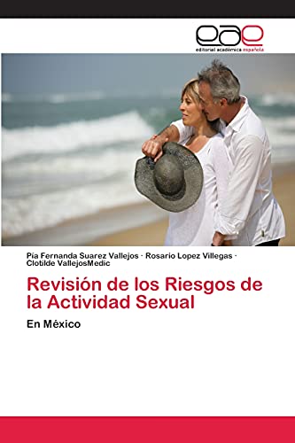 Stock image for Revisin de los Riesgos de la Actividad Sexual: En Mxico (Spanish Edition) for sale by Lucky's Textbooks