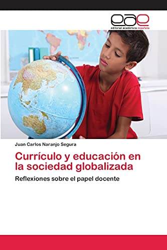 Imagen de archivo de Curriculo y educacion en la sociedad globalizada a la venta por Chiron Media