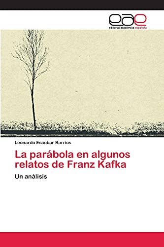 Imagen de archivo de La parabola en algunos relatos de Franz Kafka a la venta por Chiron Media