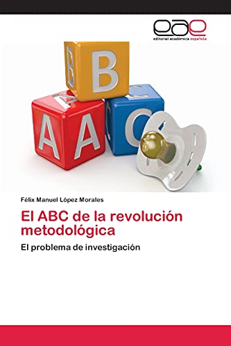 9783659077005: El ABC de la revolucin metodolgica: El problema de investigacin
