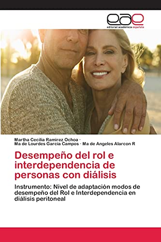 9783659077029: Desempeo del rol e interdependencia de personas con dilisis: Instrumento: Nivel de adaptacin modos de desempeo del Rol e Interdependencia en dilisis peritoneal (Spanish Edition)