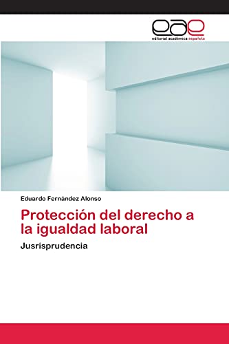 Imagen de archivo de Proteccion del derecho a la igualdad laboral a la venta por Chiron Media