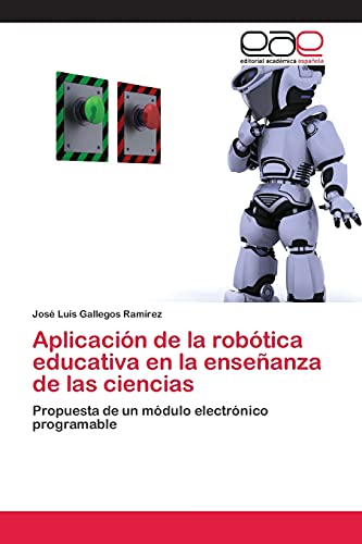 Imagen de archivo de Aplicacion de la robotica educativa en la ensenanza de las ciencias a la venta por Chiron Media