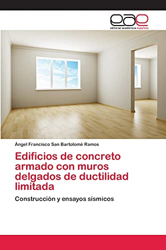 9783659079276: Edificios de concreto armado con muros delgados de ductilidad limitada: Construccin y ensayos ssmicos