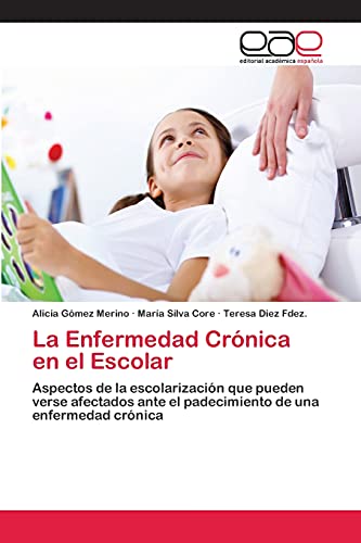 Beispielbild fr La Enfermedad Crnica en el Escolar (Spanish Edition) zum Verkauf von Lucky's Textbooks