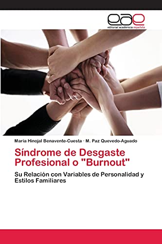 Stock image for Sndrome de Desgaste Profesional o "Burnout": Su Relacin con Variables de Personalidad y Estilos Familiares (Spanish Edition) for sale by GF Books, Inc.