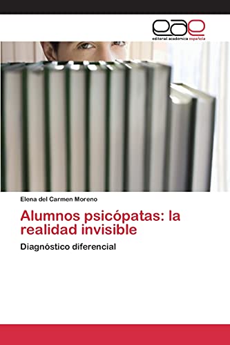 Stock image for Alumnos psicopatas: la realidad invisible for sale by Chiron Media