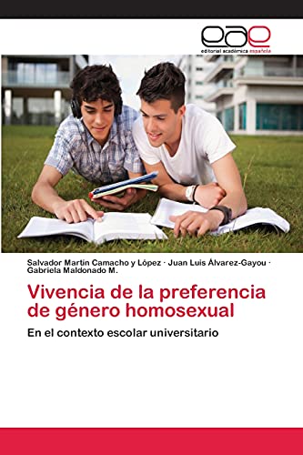 Imagen de archivo de Vivencia de la preferencia de gnero homosexual: En el contexto escolar universitario (Spanish Edition) a la venta por Lucky's Textbooks