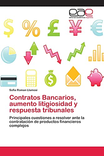 Stock image for Contratos Bancarios, aumento litigiosidad y respuesta tribunales (Spanish Edition) for sale by Lucky's Textbooks