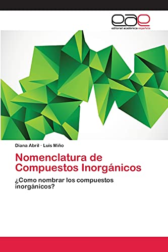 9783659082795: Nomenclatura de Compuestos Inorgnicos: Como nombrar los compuestos inorgnicos? (Spanish Edition)