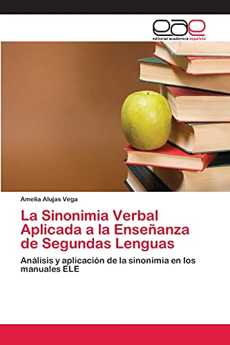 Imagen de archivo de La Sinonimia Verbal Aplicada a la Enseñanza de Segundas Lenguas a la venta por Ria Christie Collections