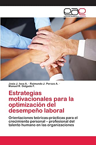 Imagen de archivo de Estrategias motivacionales para la optimizacion del desempeno laboral a la venta por Chiron Media