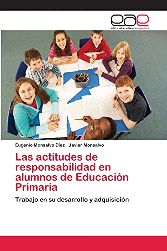 Imagen de archivo de Las actitudes de responsabilidad en alumnos de Educacion Primaria a la venta por Chiron Media