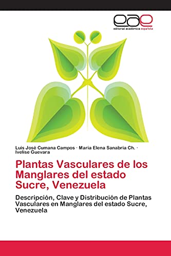 Stock image for Plantas Vasculares de los Manglares del estado Sucre, Venezuela for sale by Chiron Media