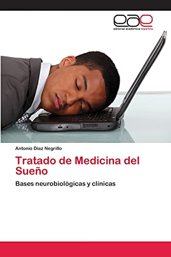 Imagen de archivo de Tratado de Medicina del Sueo: Bases neurobiolgicas y clnicas (Spanish Edition) a la venta por Lucky's Textbooks