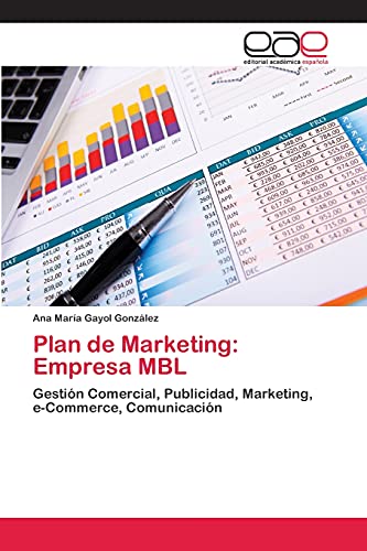 Stock image for Plan de Marketing: Empresa MBL: Gestin Comercial, Publicidad, Marketing, e-Commerce, Comunicacin (Spanish Edition) for sale by Lucky's Textbooks