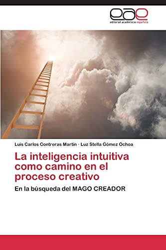 Imagen de archivo de La inteligencia intuitiva como camino en el proceso creativo a la venta por Chiron Media