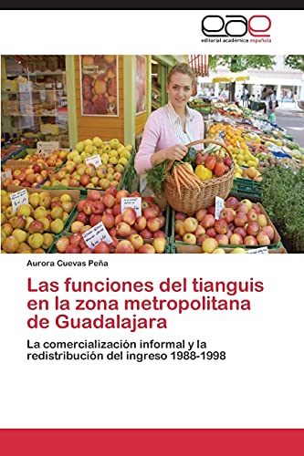 Imagen de archivo de Las funciones del tianguis en la zona metropolitana de Guadalajara a la venta por Chiron Media
