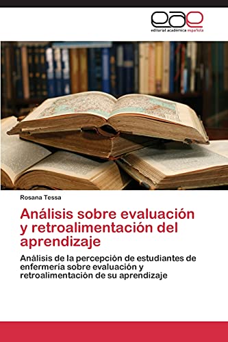 Stock image for Analisis sobre evaluacion y retroalimentacion del aprendizaje for sale by Chiron Media