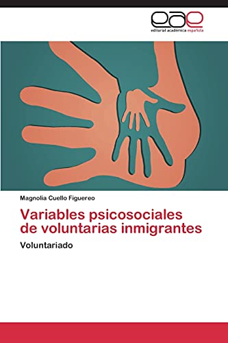 Imagen de archivo de Variables psicosociales de voluntarias inmigrantes a la venta por Chiron Media