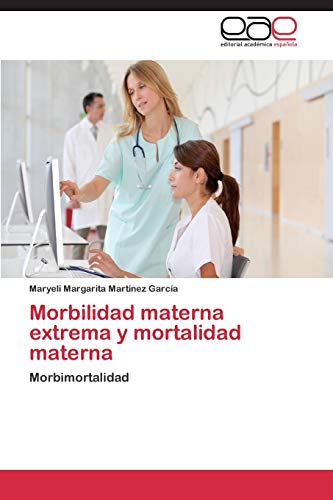 Stock image for Morbilidad materna extrema y mortalidad materna for sale by Ria Christie Collections