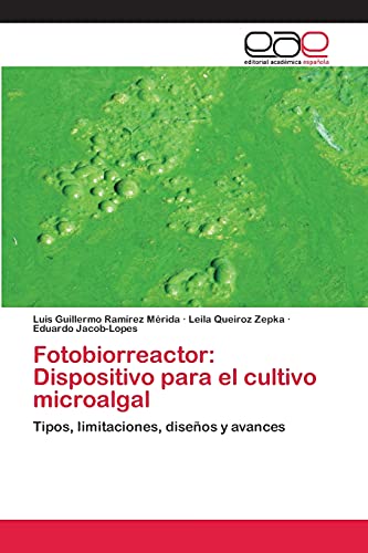 Beispielbild fr Fotobiorreactor: Dispositivo para el cultivo microalgal (Spanish Edition) zum Verkauf von Lucky's Textbooks