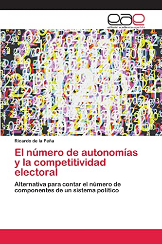 Imagen de archivo de El número de autonomas y la competitividad electoral a la venta por Ria Christie Collections