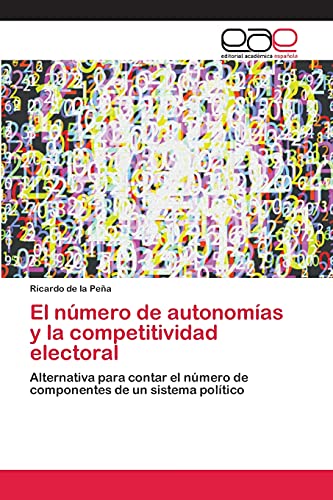 Stock image for El número de autonomas y la competitividad electoral for sale by Ria Christie Collections