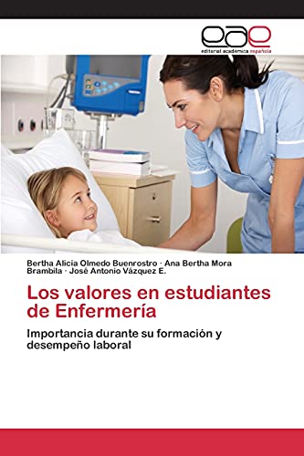 Stock image for Los valores en estudiantes de Enfermera (Spanish Edition) for sale by Lucky's Textbooks