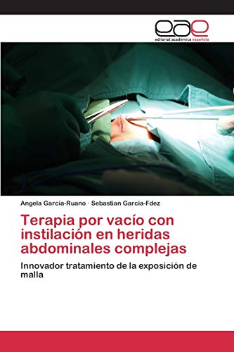Stock image for Terapia por vacio con instilacion en heridas abdominales complejas for sale by Chiron Media
