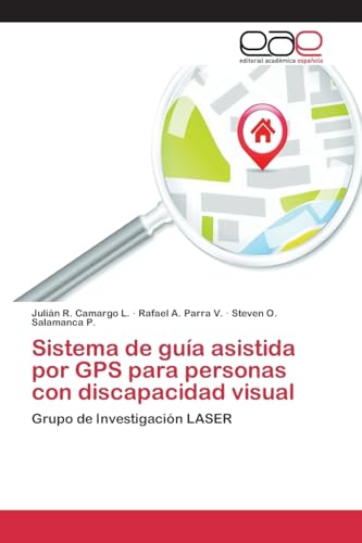 Imagen de archivo de Sistema de gua asistida por GPS para personas con discapacidad visual: Grupo de Investigacin LASER (Spanish Edition) a la venta por Lucky's Textbooks