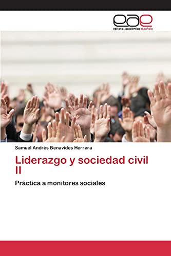 Stock image for Liderazgo y sociedad civil II: Prctica a monitores sociales (Spanish Edition) for sale by Lucky's Textbooks