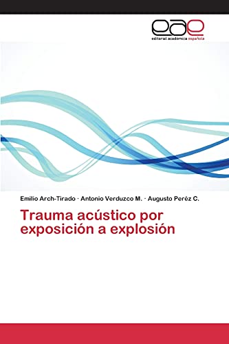 9783659096280: Trauma acstico por exposicin a explosin (Spanish Edition)