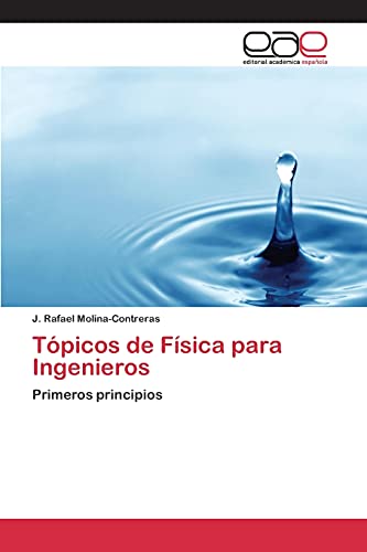 Imagen de archivo de Tpicos de Fsica para Ingenieros: Primeros principios (Spanish Edition) a la venta por Lucky's Textbooks