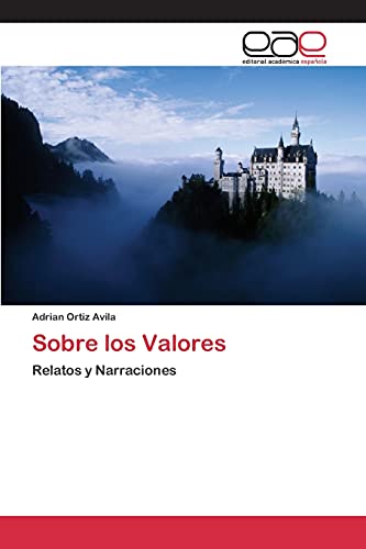 Stock image for Sobre los Valores: Relatos y Narraciones (Spanish Edition) for sale by Lucky's Textbooks
